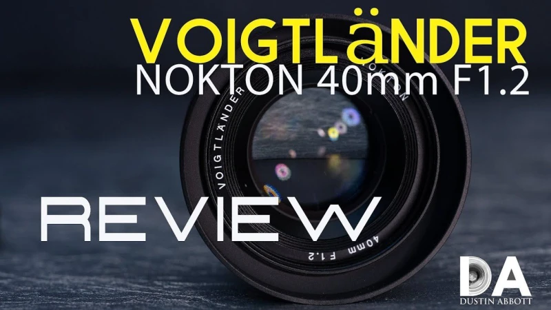 Voigtländer Nokton 40mm F1.2 Review 4K