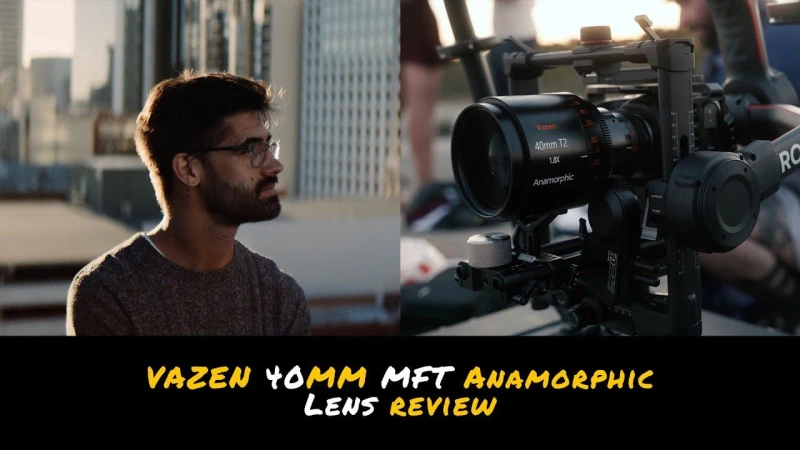 Vazen 40MM MFT Anamorphic Lens review
