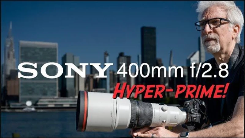 Sony 400mm f/2.8: HYPER-Prime, But Is it Worth It?