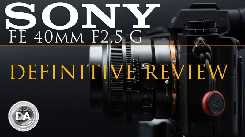 Sony FE 40mm F2.5 G Definitive Review
